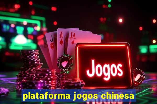 plataforma jogos chinesa